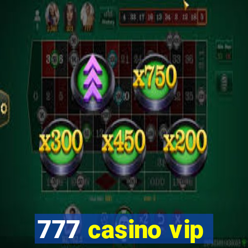 777 casino vip